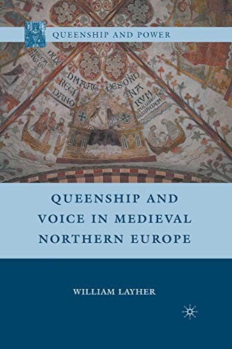 Cover for Queenship and Voice in Medieval Northern Europe