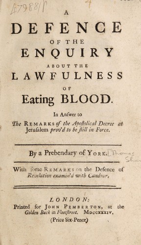 Cover for A defence of the Enquiry about the lawfulness of eating blood. In answer to the remarks of The Apostolical decree at Jerusalem prov'd to be still in force