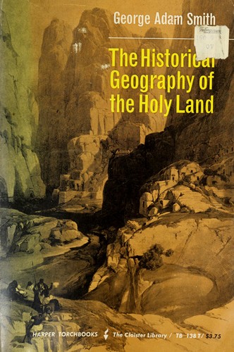 Cover for The historical geography of the Holy Land.