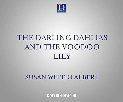 Cover for The Darling Dahlias and the Voodoo Lily
