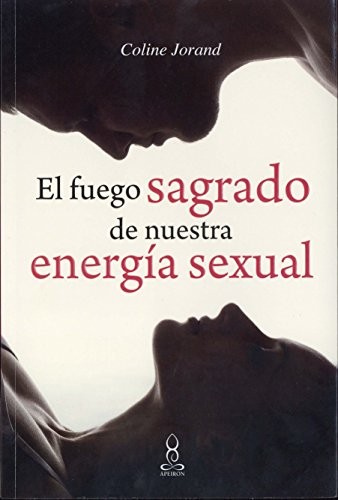 Cover for El fuego sagrado de nuestra energía sexual (Spanish Edition)