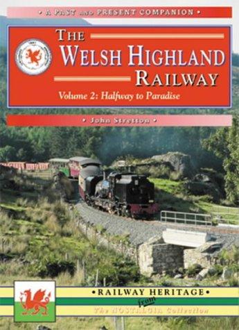 Cover for The Welsh Highland Railway (Past & Present Companion)
