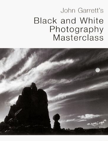 Cover for John Garrett's Black and White Photography Masterclass