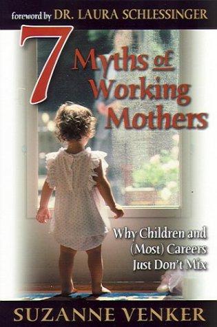 Cover for 7 myths of working mothers