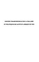 Cover for Gestion traditionnelle de la maladie et politiques de santé en Afrique du Sud
