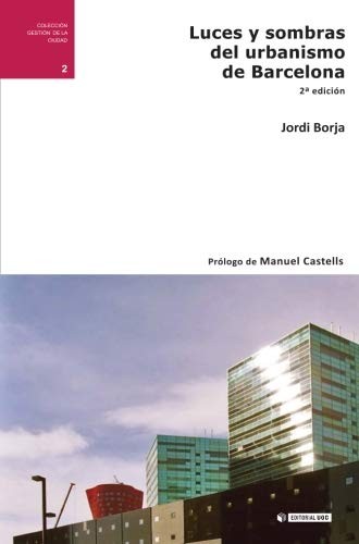 Cover for Luces y sombras del urbanismo de Barcelona . Prólogo de Manuel Castells