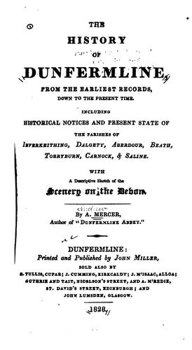 Cover for The History of Dunfermline, from the Earliest Records, Down to the Present Time, Including ...