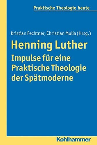 Cover for Henning Luther - Impulse für eine Praktische Theologie der Spätmoderne