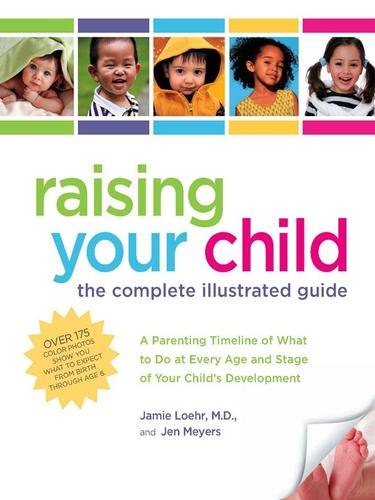 Cover for Raising Your Child: The Complete Illustrated Guide