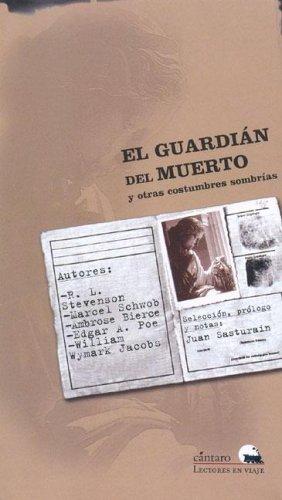 Cover for El Guardian del Muerto y Otras Costumbres Sombrias
