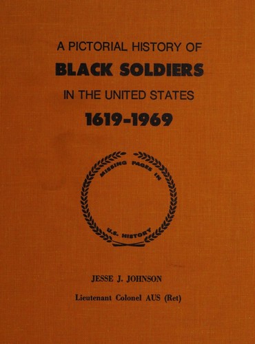 Cover for A pictorial history of Black soldiers (1619-1969) in peace and war