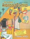 Cover for El super arqueologo cientifico/ The super scientific archaeologist