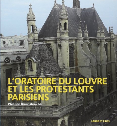 Cover for L'Oratoire du Louvre et les protestants parisiens