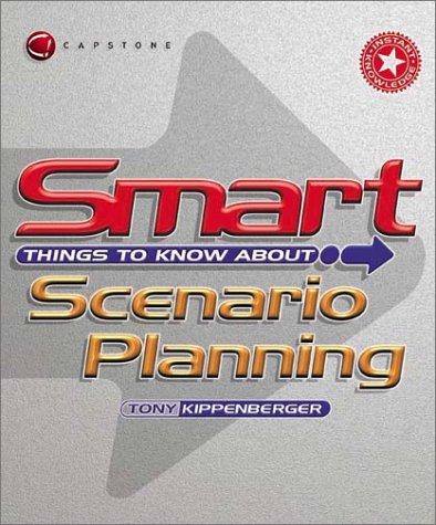 Cover for Smart Things to Know About Scenario Planning (Smart Things to Know About (Stay Smart!) Series)