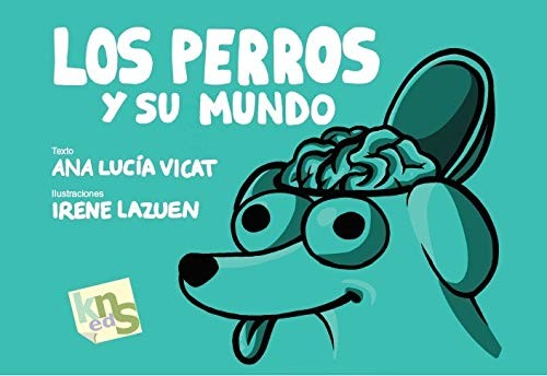 Cover for Los perros y su mundo