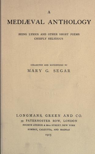 Cover for A mediaeval anthology, being lyrics and other short poems, chiefly religious.