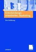 Cover for Entscheidungsorientiertes Marketing. Eine Einführung