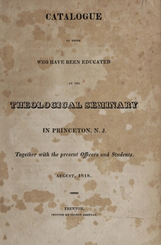 Cover for Catalogue of those who have been educated at the Theological Seminary in Princeton, N.J.