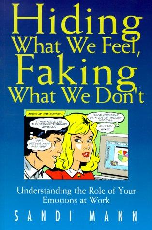 Cover for Hiding what we feel, faking what we don't