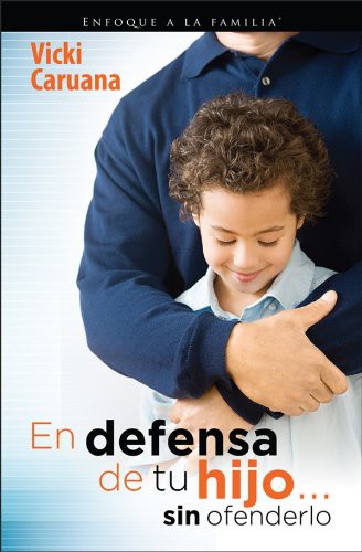 Cover for En defensa de tu hijo...sin ofenderlo / Standing Up For Your Child Without Stepping on Toes
