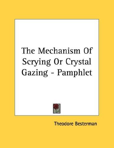 Cover for The Mechanism Of Scrying Or Crystal Gazing - Pamphlet