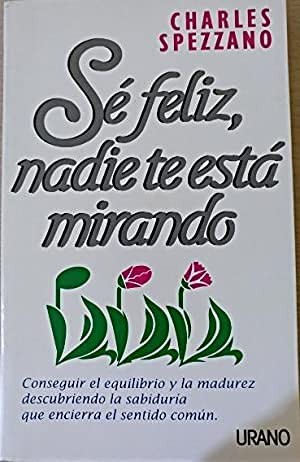 Cover for Sé feliz, nadie te está mirando
