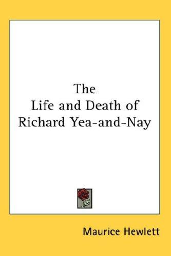 Cover for The Life and Death of Richard Yea-and-Nay