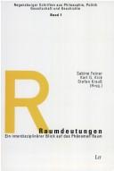 Cover for Raumdeutungen: ein interdisziplin arer Blick auf das Ph anomen Raum