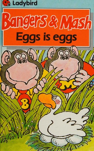 Cover for Eggs Is Eggs (Bangers & Mash)