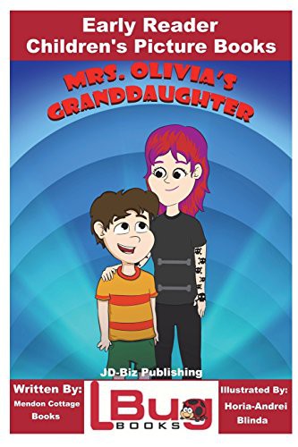 Cover for Mrs. Olivia’s Granddaughter - Early Reader - Children's Picture Books