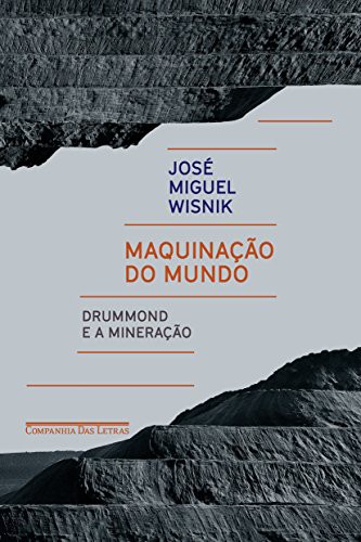 Cover for Maquinacao do Mundo. Drummond e a Mineracao
