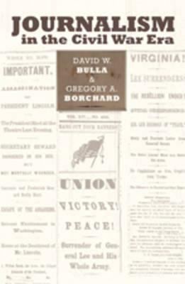 Cover for Journalism in the Civil War Era