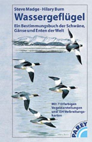 Cover for Wassergeflügel. Ein Bestimmungsbuch der Schwäne, Gänse und Enten der Welt.