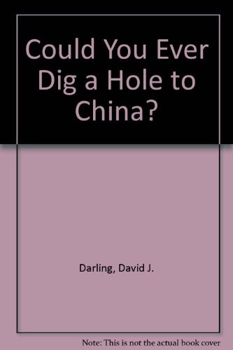 Cover for Could you ever dig a hole to China?