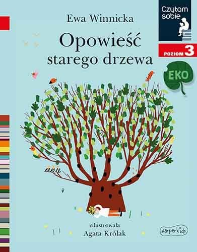 Cover for Czytam sobie. Eko. Poziom 3. Opowieść starego drzewa