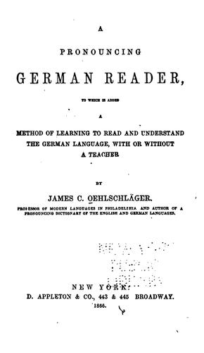 Cover for A pronouncing German reader, to which is added