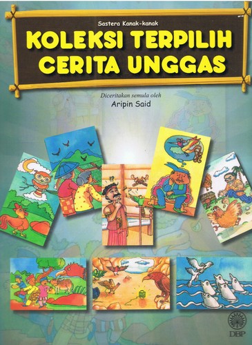 Cover for Sastera Kanak-Kanak: Koleksi Terpilih Cerita Unggas