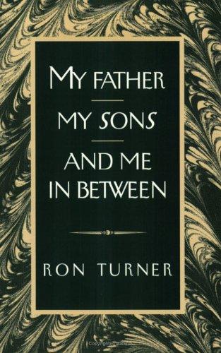 Cover for My father, my sons, and me in between