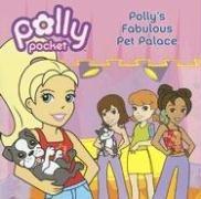 Cover for Polly's Fabulous Pet Palace (Polly Pocket)