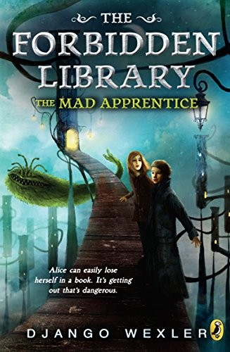 Cover for The Mad Apprentice : The Forbidden Library