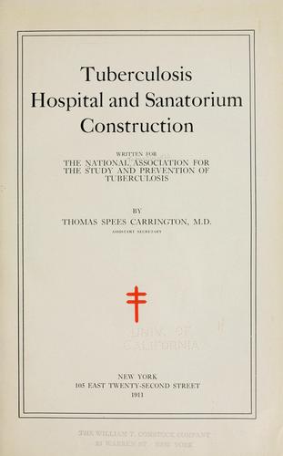 Cover for Tuberculosis hospital and sanatorium construction, written for the National Association for the Study and Prevention of Tuberculosis