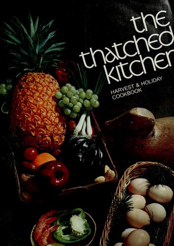 Cover for The Thatched kitchen: harvest & holiday cookbook.
