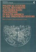 Cover for Political culture, social movements and democratic transitions in South America in the XXth Century