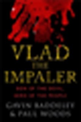 Cover for Vlad The Impaler Son Of The Devil Hero Of The People