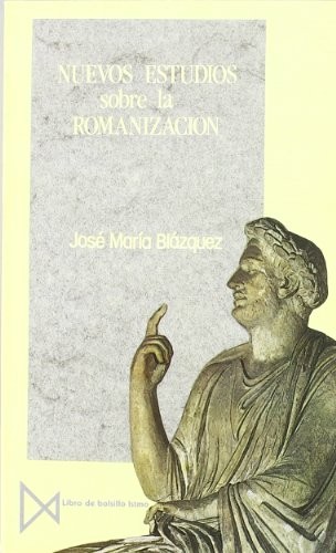 Cover for Nuevos estudios sobre la Romanizaci?n