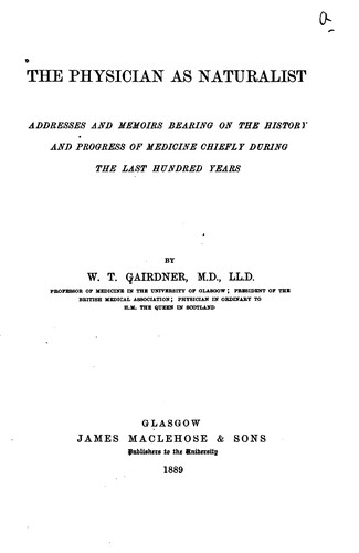 Cover for The Physician as Naturalist: Addresses and Memoirs Bearing on the History ...