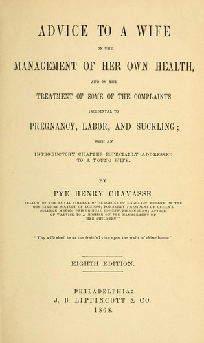 Cover for Advice to a wife on the management of her own health and on the treatment of some of the complaints incidental to pregnancy, labor and suckling