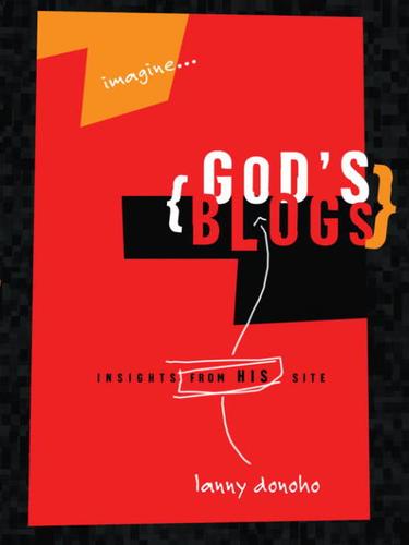 Cover for Imagine... {God's Blogs} Insights from His Site