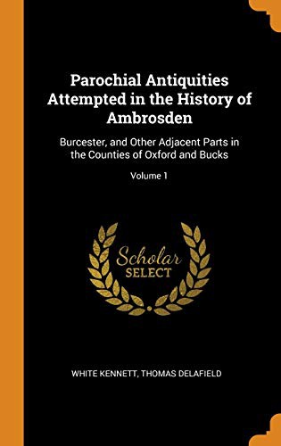 Cover for Parochial Antiquities Attempted in the History of Ambrosden