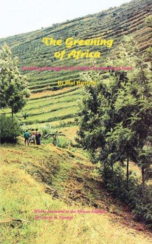 Cover for The Greening of Africa. Breaking Through in the Battle for Land and Food